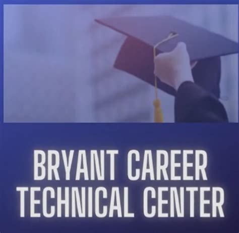Bryant Career Technical Center