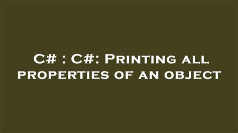C Printing all properties of an object duplicate