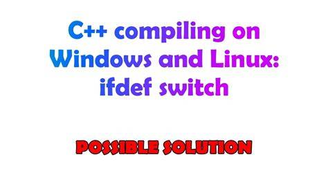 C compiling on Windows and Linux ifdef switch duplicate