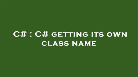 C getting its own class name