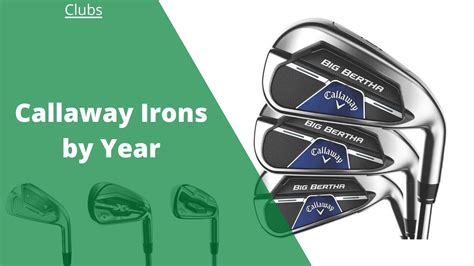 Callaway Irons By Year Chart