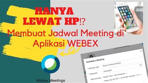 Cara Membuat Jadwal Meeting Di Webex
