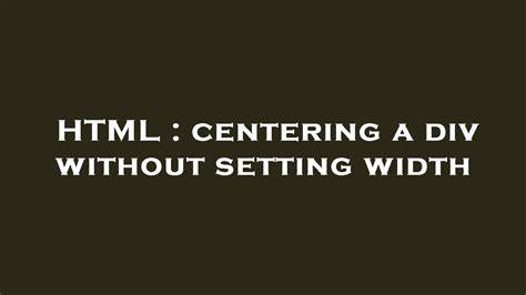 Centering a div block without the width