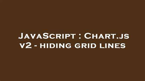 Chartjs v2 - hiding grid lines