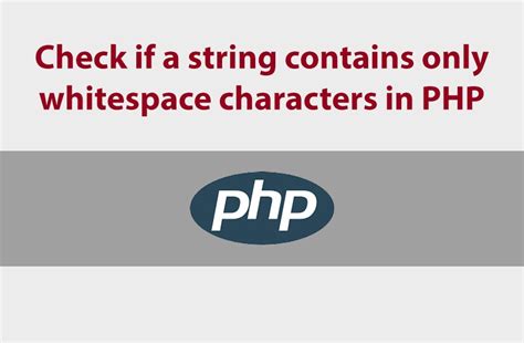 Check if string contains only whitespace