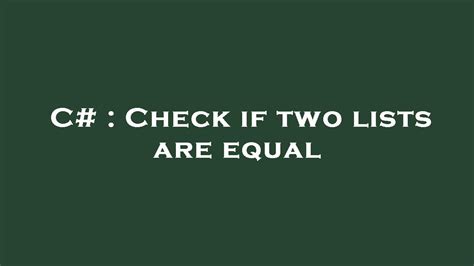 Check if two lists are equal