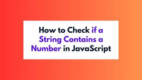 Check whether an input string contains a number in javascript