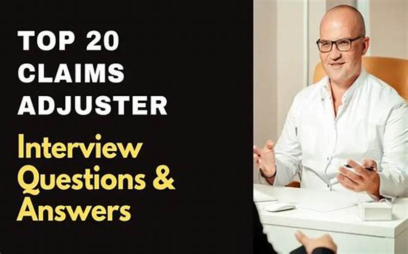 Claims Insurance Interview Questions