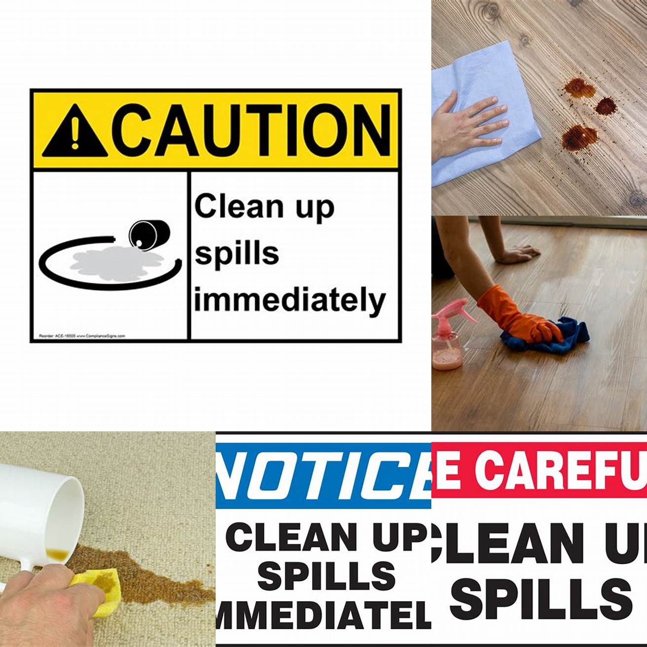 Clean up spills immediately to prevent stains