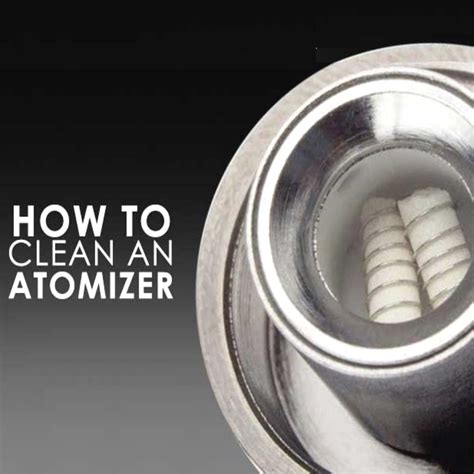 Clean Your Atomizer