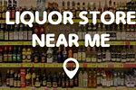 Closest Liquor Store Near Me