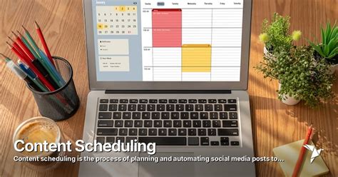 Content Scheduling