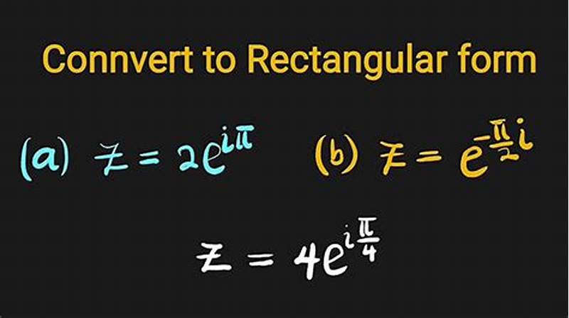 Convert Complex Exponential To Rectangular Form