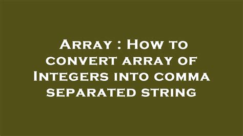 Convert array of integers to comma-separated string