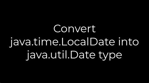 Convert javatimeLocalDate into javautilDate type
