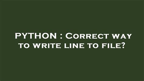 Correct way to write line to file