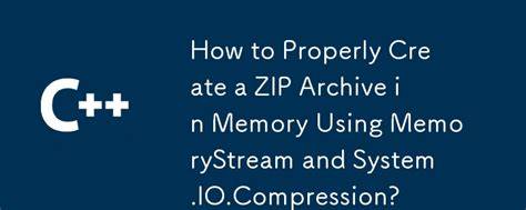 Creating a ZIP archive in memory using SystemIOCompression