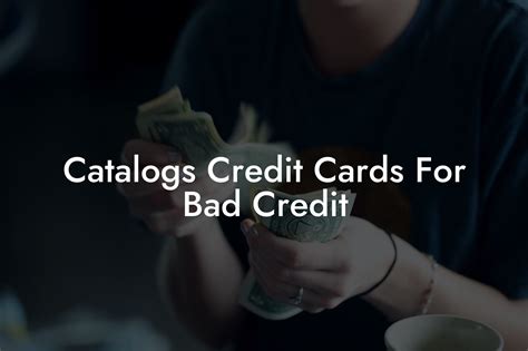 Credit Catalogs For Bad Credit