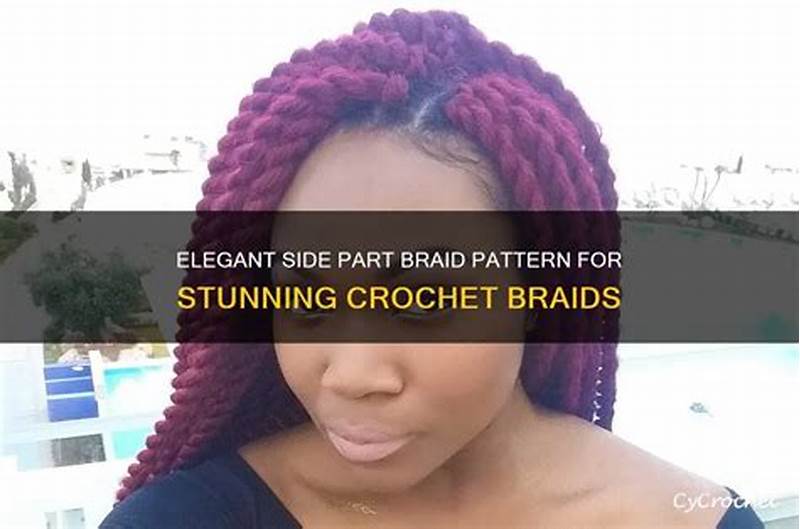 Crochet Braid Pattern For Side Part