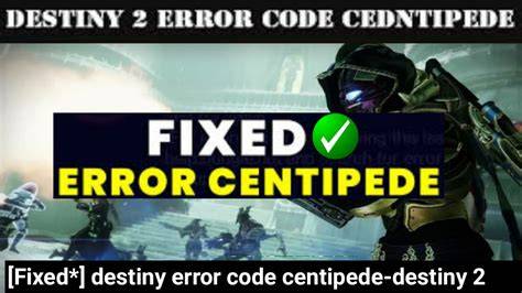 7 Ways to Fix the D2 Error Code Centipede