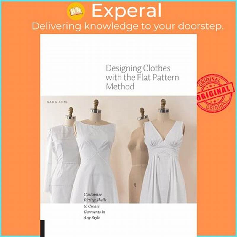 Designing Clothes With The Flat Pattern Method