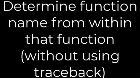 Determine function name from within that function