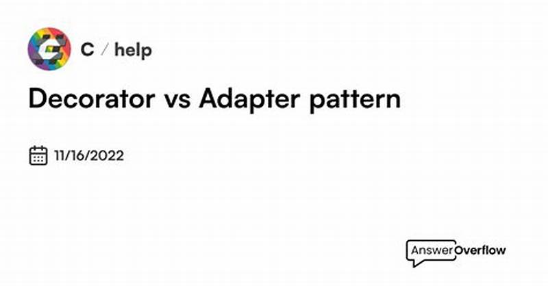 Difference Between Adapter And Decorator Pattern