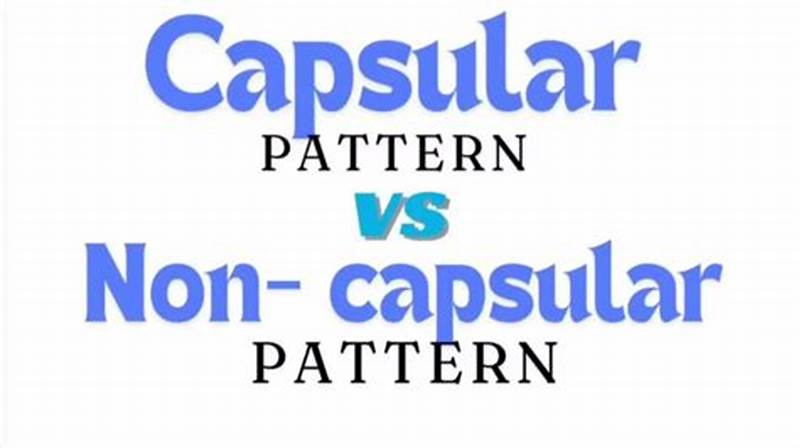 Difference Between Capsular And Non Capsular Pattern