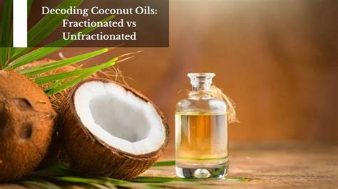 Difference Between Fractionated Coconut Oil and Regular Coconut Oil