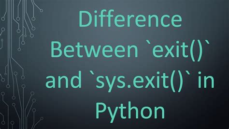 Difference between exit and sysexit in Python