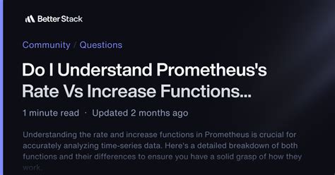 Do I understand Prometheuss rate vs increase functions correctly