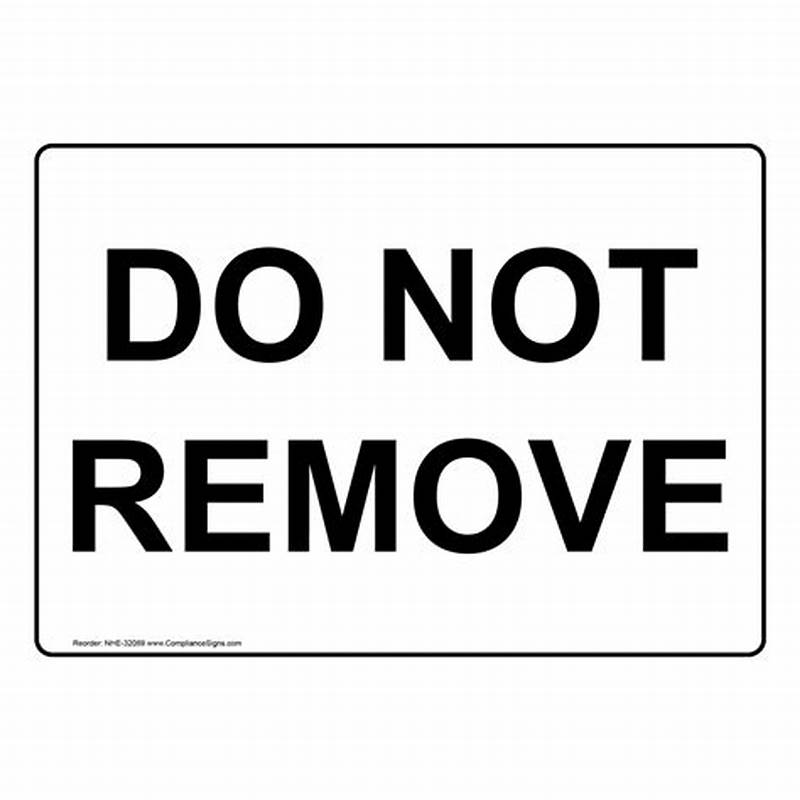 Do Not Remove Sign Printable
