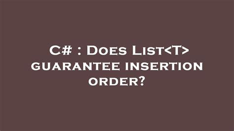 Does ListT guarantee insertion order