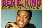 Don't Play That Song Again Ben E. King YouTube