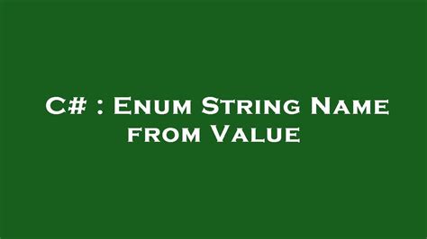 Enum String Name from Value