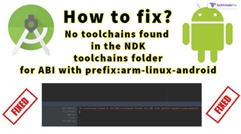 Error No toolchains found in the NDK toolchains folder for ABI with prefix llvm