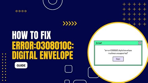 Error message error0308010Cdigital envelope routinesunsupported