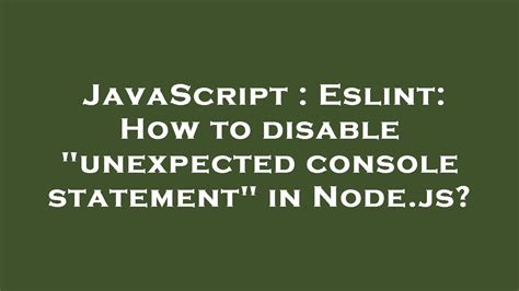 Eslint How to disable unexpected console statement in Nodejs