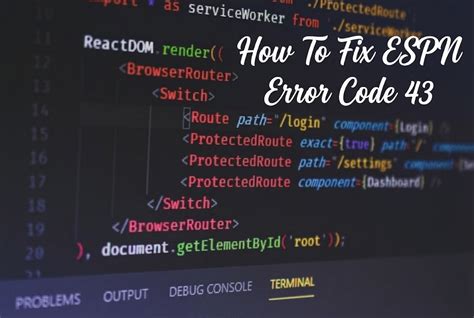 7 Quick Fixes for ESPN Error Code 43