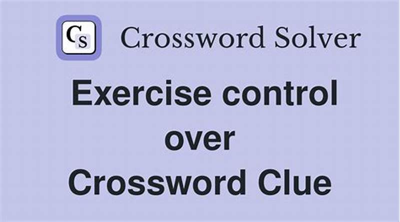 Exercise Control Over Crossword