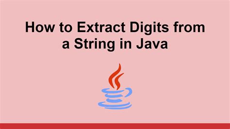 Extract digits from a string in Java