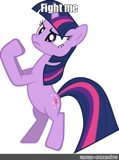 Fight Me Meme Template