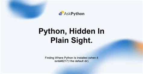 Find where python is installed if it isnt default dir