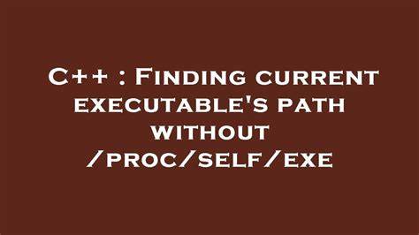 Finding current executables path without procselfexe
