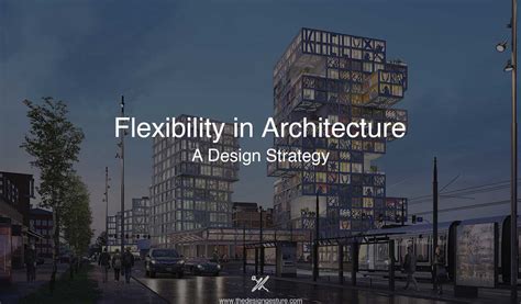 Flexibility in Design