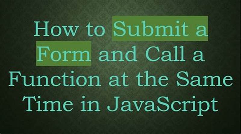 Form Call Javascript Function On Submit