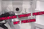 Frigidaire Electrolux Upright Freezer Not Freezing