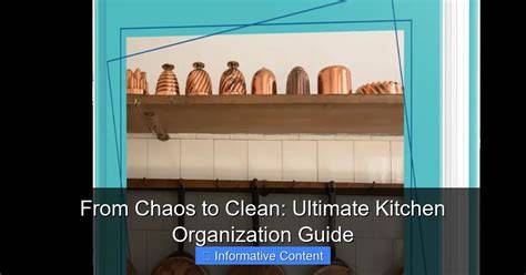 From Chaos to Clean: Ultimate Kitchen Organization Guide