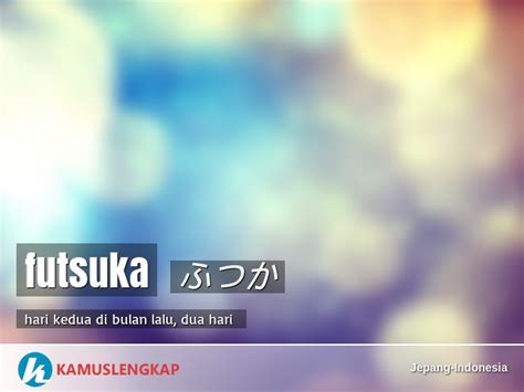 Futsuka Artinya Indonesia