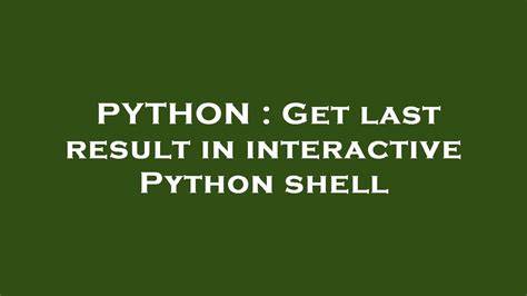 Get last result in interactive Python shell